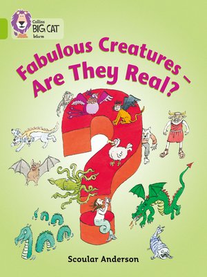 cover image of Fabulous Creatures – Are they Real?